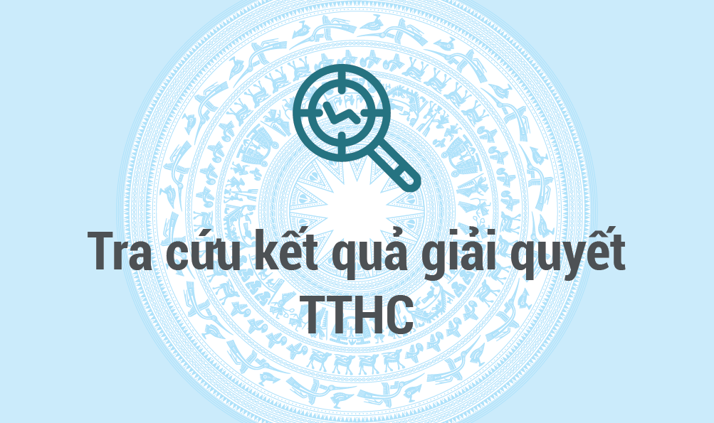 Tra cứu kết quả giải quyết TTHC