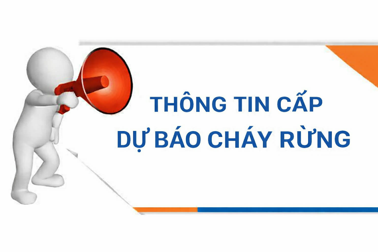 Thông tin cấp dự báo cháy rừng . 