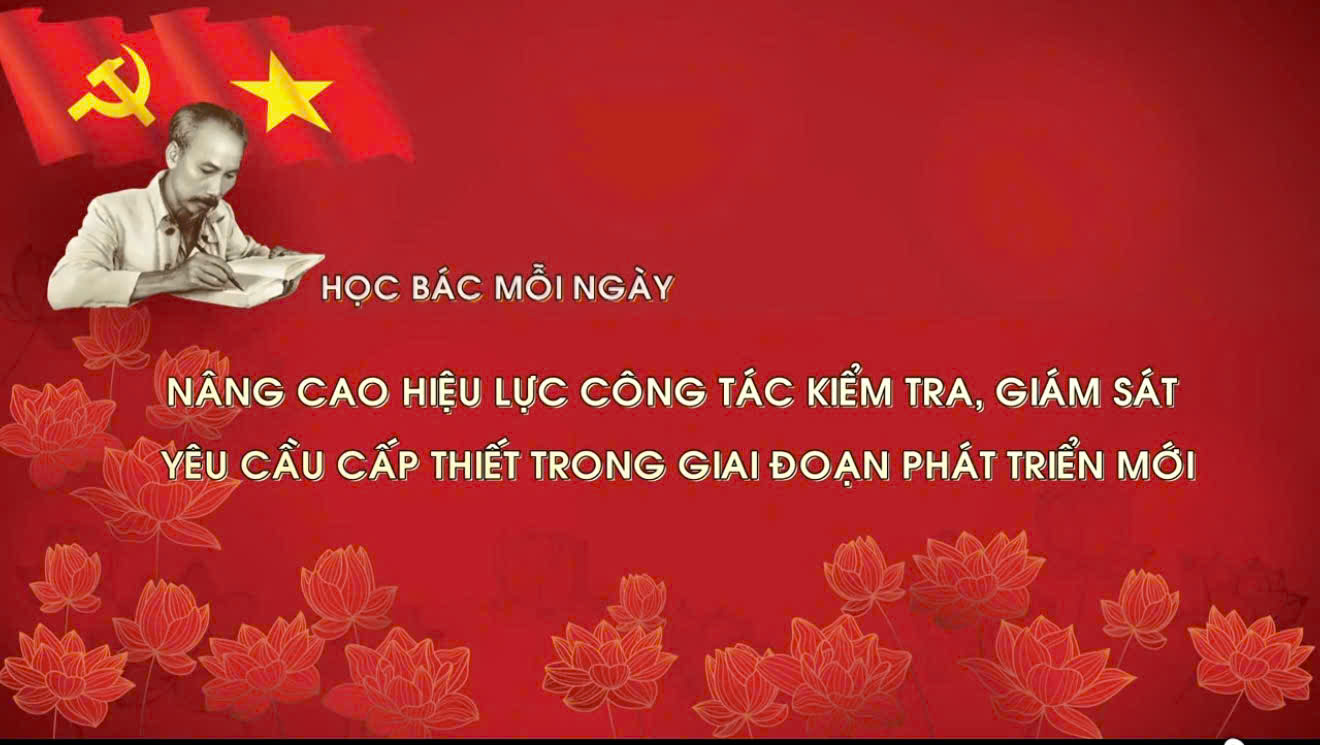Nâng cao hiệu lực công tác kiểm tra, giám sát - yêu cầu cấp thiết trong giai đoạn phát triển mới