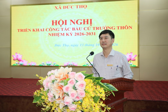 Đức Thọ tập trung chuẩn bị, bảo đảm tiến độ bầu Trưởng thôn nhiệm kỳ 2026 – 2030 