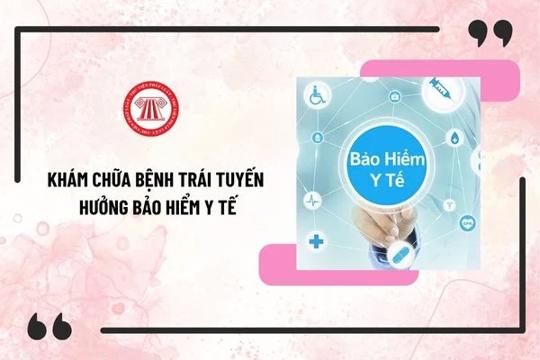 Từ 1/7, khám chữa bệnh trái tuyến được BHYT chi trả 50% mức hưởng