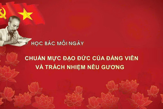 Học Bác mỗi ngày: Chuẩn mực đạo đức của đảng viên và trách nhiệm nêu gương