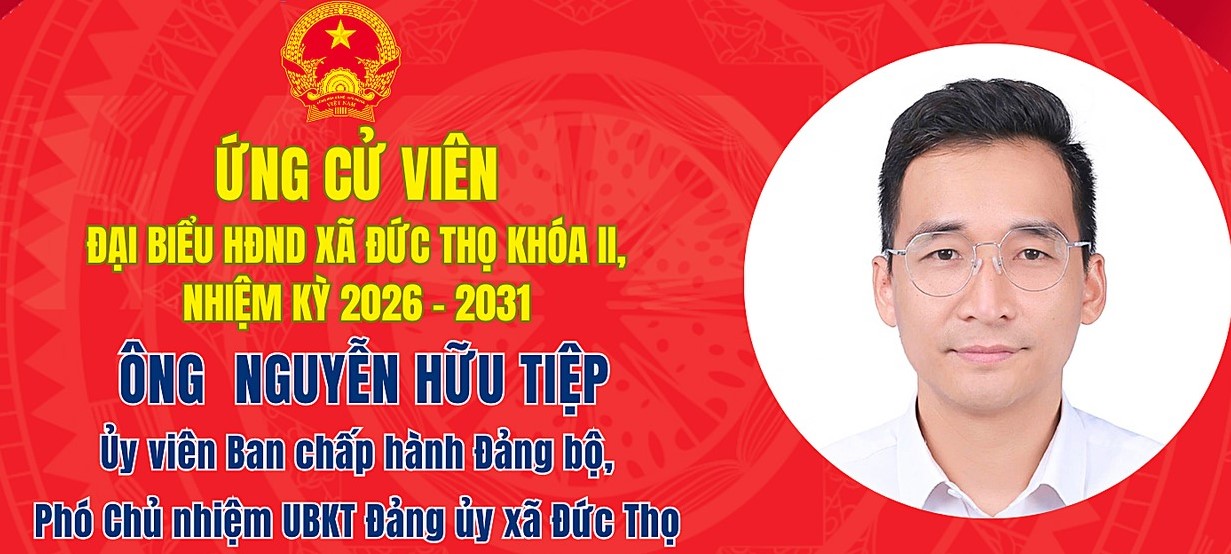 Tiểu sử ứng cử viên đại biểu HĐND xã Đức Thọ khóa II Nguyễn Hữu Tiệp 