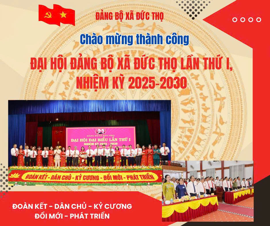 Thông tin kết quả Đại hội Đảng bộ xã Đức Thọ lần thứ I, nhiệm kỳ 2025 -2030 